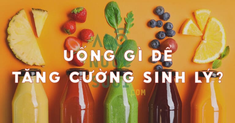 uong gi de tang cuong sinh ly thumb