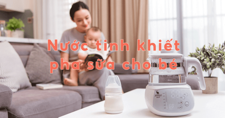 nuoc tinh khiet pha sua cho be