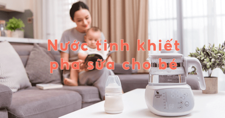 nuoc tinh khiet pha sua cho be
