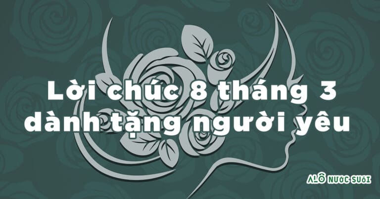 loi chuc 8 thang 3 cho nguoi yeu