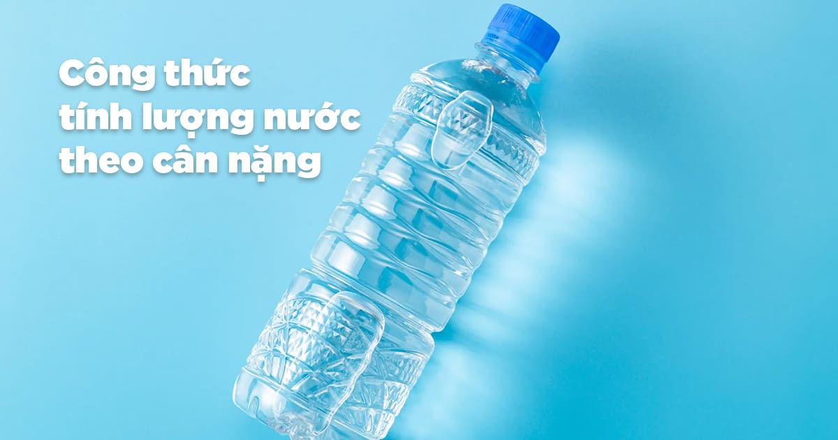 luong nuoc can uong theo can nang thumb