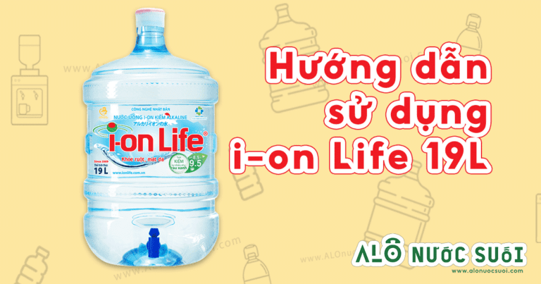 huong dan su dung ion life 19l 1